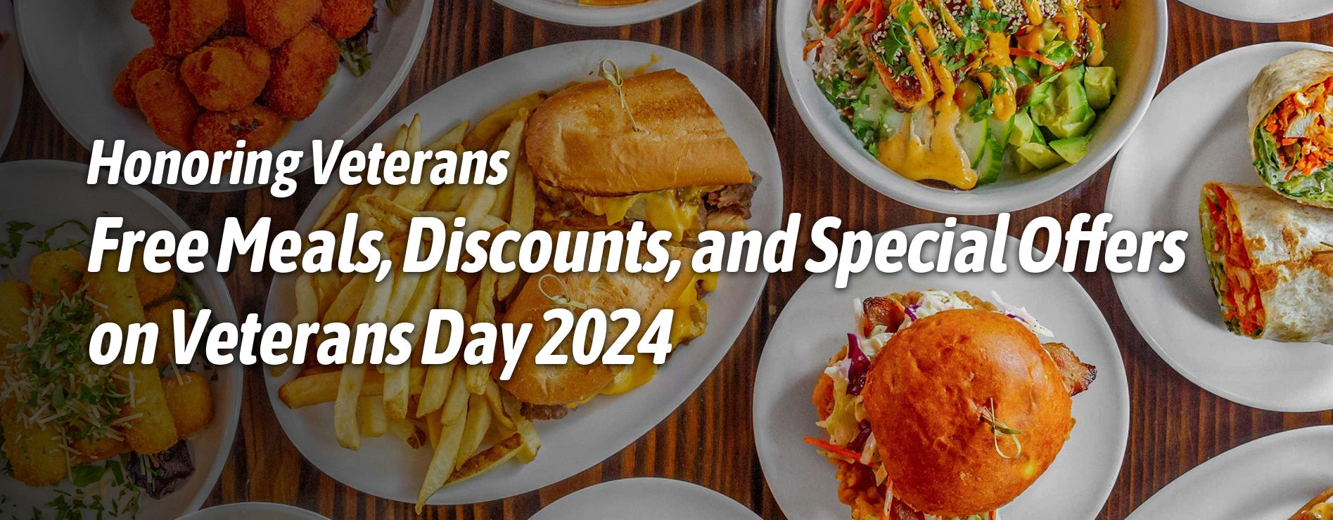 Honoring Veterans: Free Meals, Discounts, and Special Offers on Veterans Day 2024 - Orikool